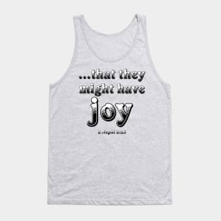 That They Might Have Joy Tank Top